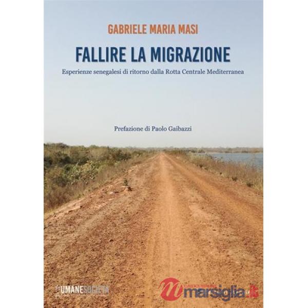 Fallire la migrazione. Esperienze senegalesi di ritorno dalla rotta centrale mediterranea