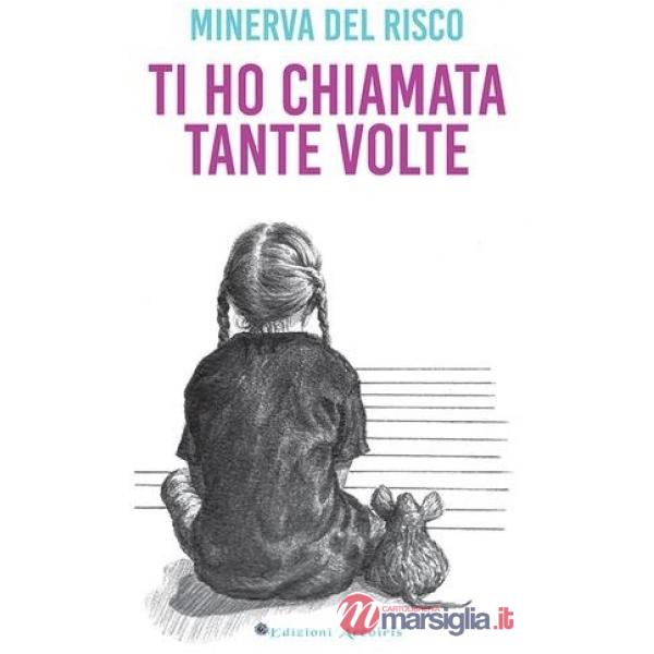 Ti ho chiamata tante volte