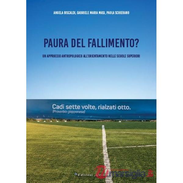 Paura del fallimento? Un approccio antropologico all'orientamento nelle scuole superiori