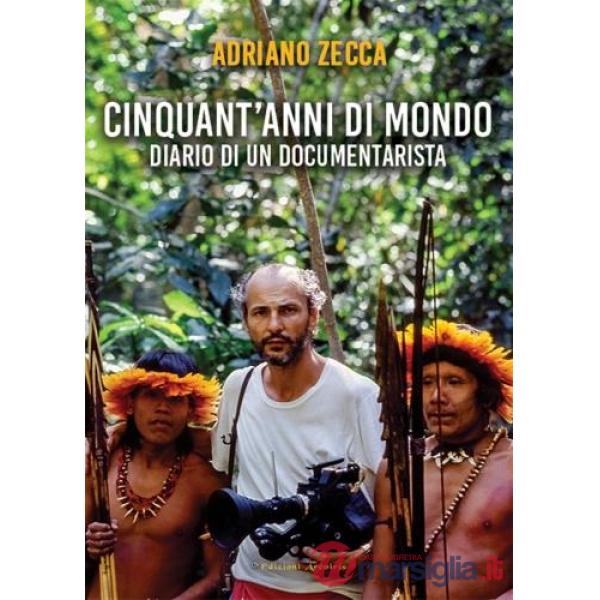 Cinquant'anni di mondo. Diario di un documentarista