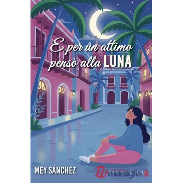 E per un attimo pensò alla luna