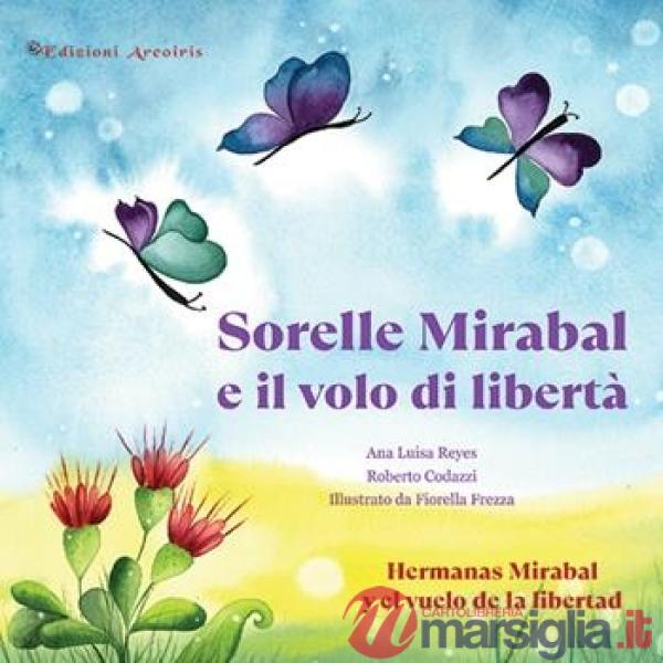Sorelle Mirabal e il volo di libertàHermanas Mirabal y el vuelo de la liberdad