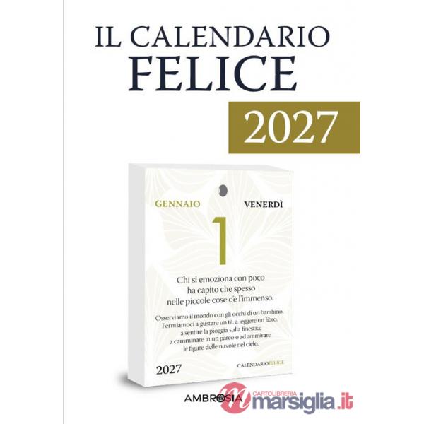 Calendario felice 2027. 365 pensieri per rendere ogni giorno importante (unico). Ricarica (Il)