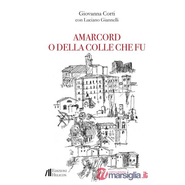 Amarcord o della Colle che fu