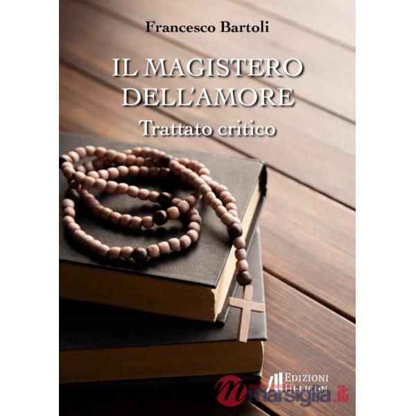 Magistero dell'amore. Trattato critico (Il)