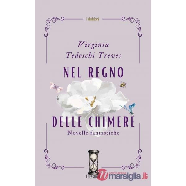 Nel regno delle Chimere. Novelle fantastiche