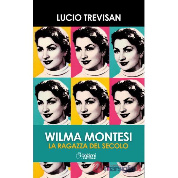 Wilma Montesi. La ragazza del secolo