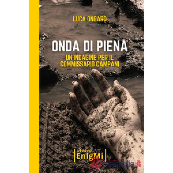Onda di piena. Un'indagine per il commissario Campani