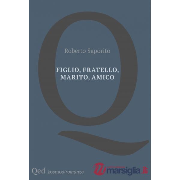 Figlio, fratello, marito, amico