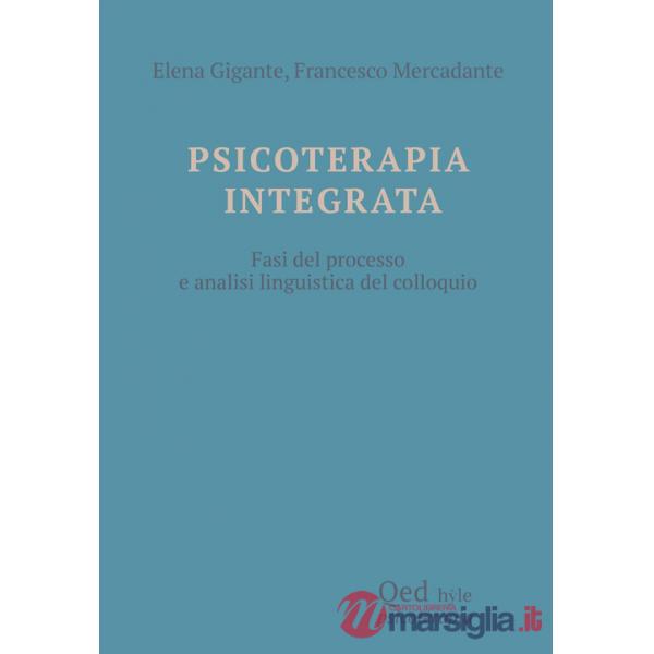 Psicoterapia integrata. Fasi del processo e analisi linguistica del colloquio