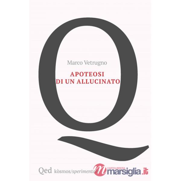 Apoteosi di un allucinato