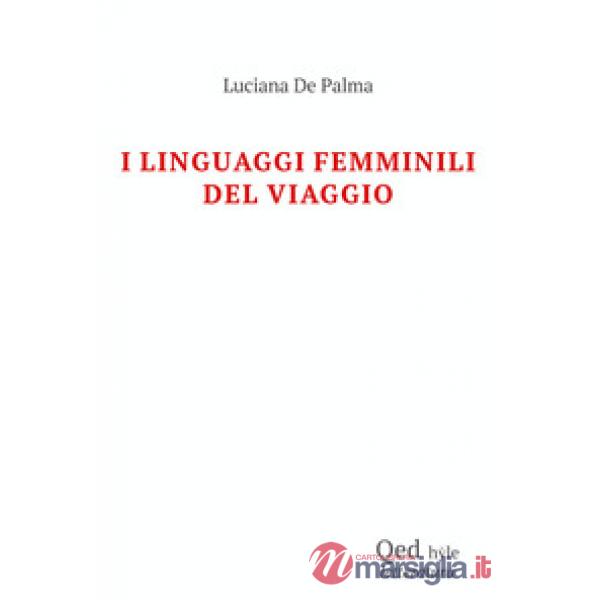 Linguaggi femminili del viaggio (I)