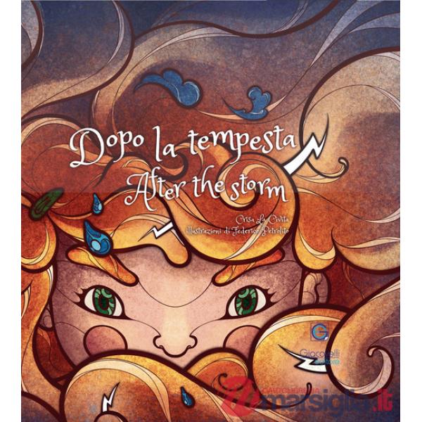 Dopo la tempesta-After the storm. Ediz. bilingue