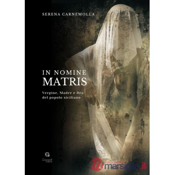 In nomine matris. Vergine, madre e dea del popolo siciliano