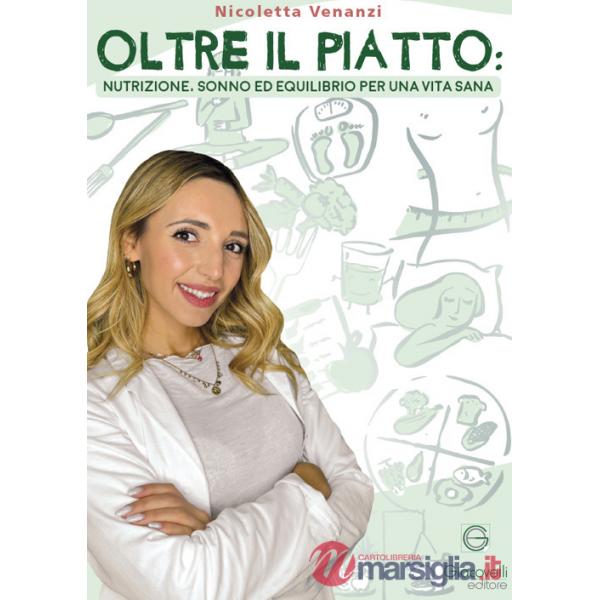 Oltre il piatto. Nutrizione, sonno ed equilibrio per una vita sana
