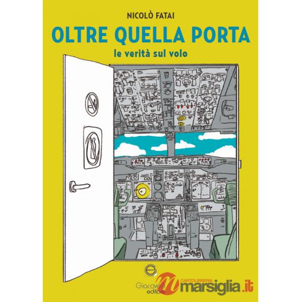 Oltre quella porta. Le verità sul volo