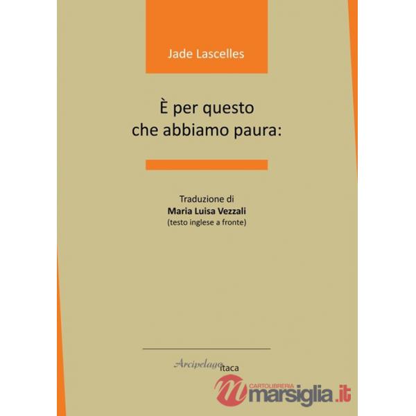 È per questo che abbiamo paura:. Testo inglese a fronte