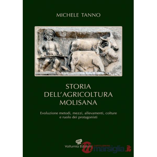 Storia dell'agricoltura molisana. Evoluzione metodi, mezzi, allevamenti, colture e ruolo dei protagonisti
