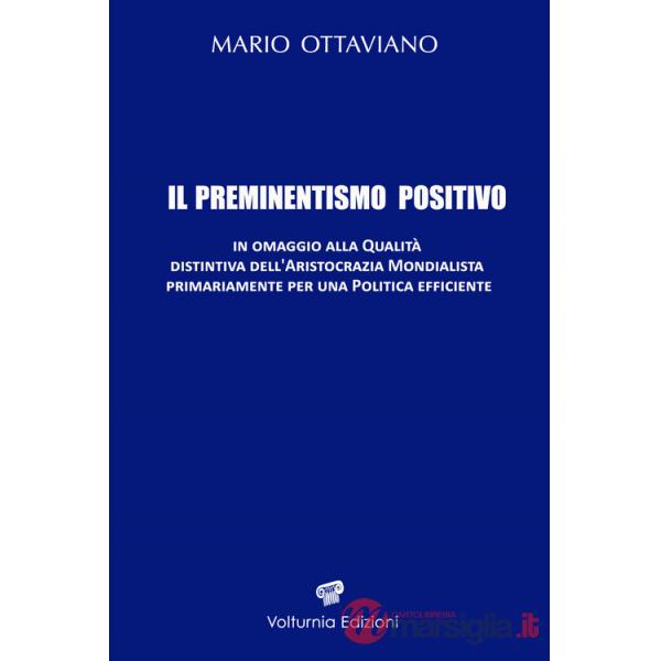 Preminentismo positivo. In omaggio alla qualità distintiva dell'aristocrazia mondialista primariamente per una politica efficien