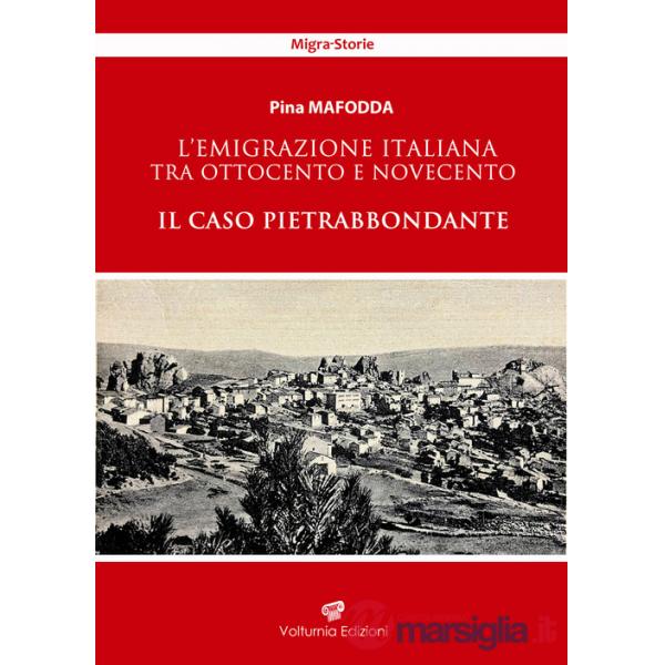 Emigrazione italiana tra Ottocento e Novecento. Il caso Pietrabbondante (L')