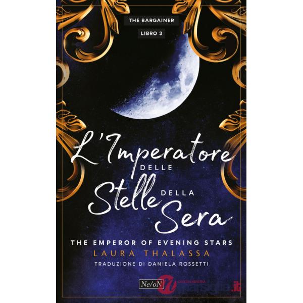 Imperatore delle stelle della sera. The emperor of the evening star. The Bargainer (L'). Vol. 3