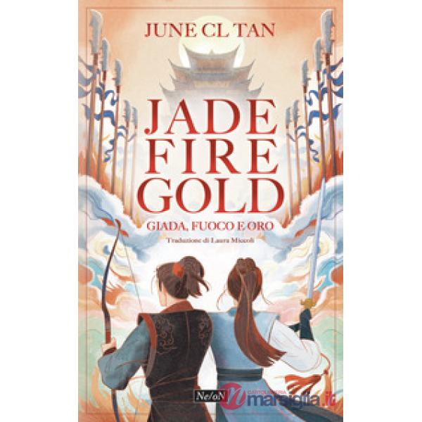 Jade fire gold. Giada, fuoco e oro