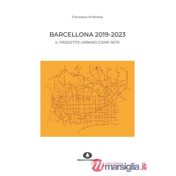 Barcellona 2019-2023. Il progetto urbano come rete