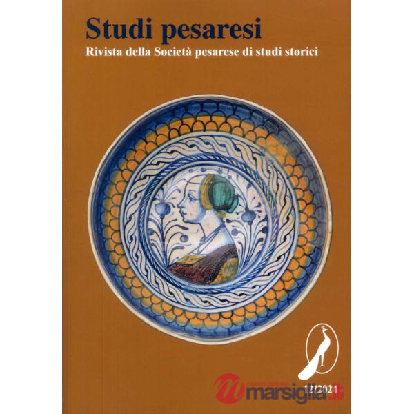 Studi pesaresi. Rivista della Società pesarese di studi storici (2024). Vol. 12