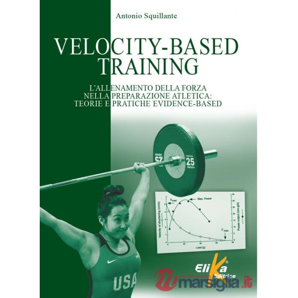 Velocity-Based Training. L'allenamento della forza nella preparazione atletica: teorie e pratiche evidence-based