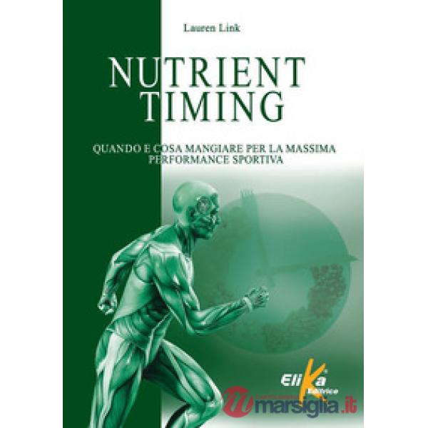 Nutrient timing. Quando e cosa mangiare per la massima performance sportiva