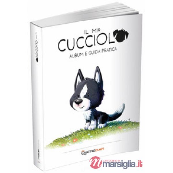 Mio cucciolo. Cane. Album e guida pratica (Il)