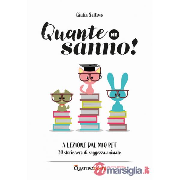 Quante ne sanno! A lezione dal mio pet. 30 storie di saggezza animale