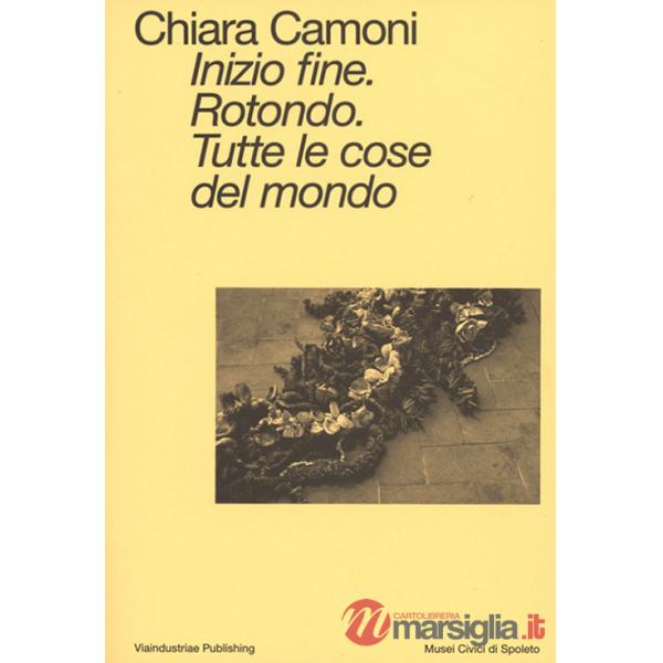 Inizio fine. Rotondo. Tutte le cose del mondo. Ediz. italiana e inglese