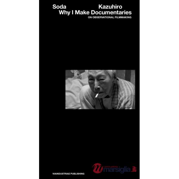 Why I make documentaries. On observational filmmaking