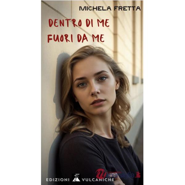 Dentro di me Fuori da me. Ediz. integrale
