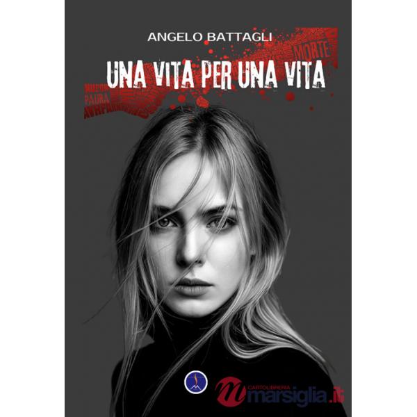Vita per una vita. Nuova ediz. (Una)