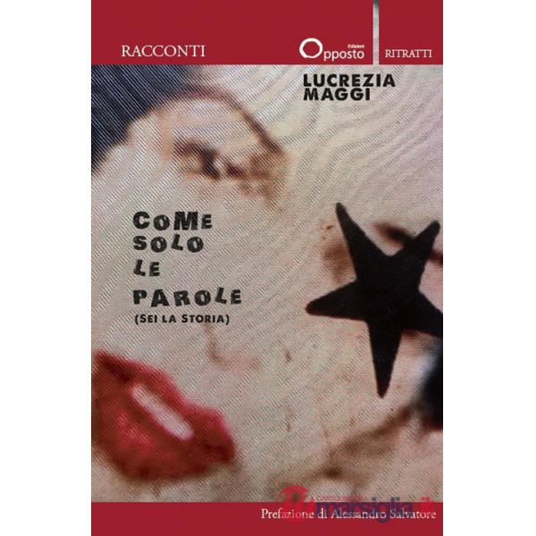 Come solo le parole (Sei la storia)