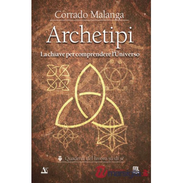 Archetipi. La chiave per comprendere l'Universo
