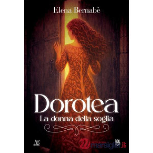 Dorotea. La donna della soglia