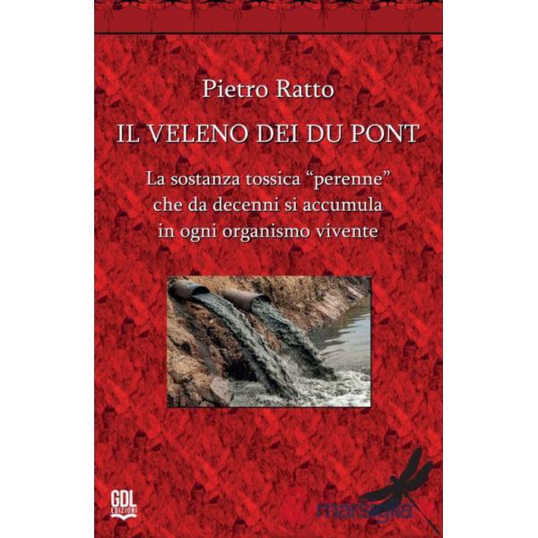 Veleno dei Du Pont. La sostanza tossica «perenne» che da decenni si accumula in ogni organismo vivente (Il)