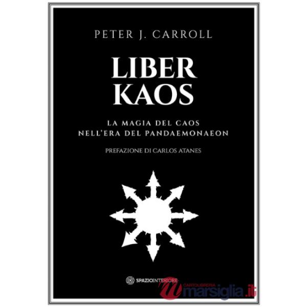 Liber kaos. La magia del caos nell'era del Pandaemonaeon