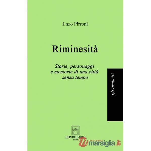 Riminesità. Storie, personaggi e memorie di una città senza tempo