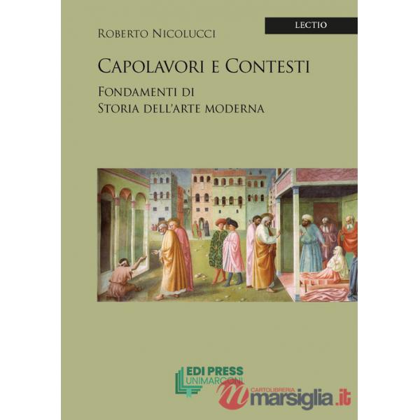 Capolavori e contesti. Fondamenti di storia dell'arte Moderna