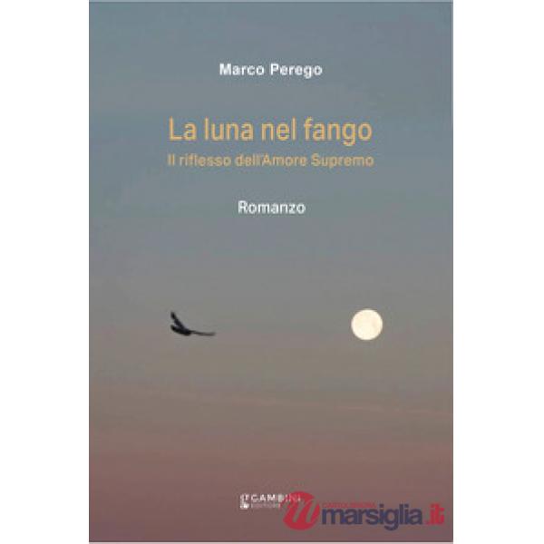 La luna nel fango. Il riflesso dell'amore supremo
