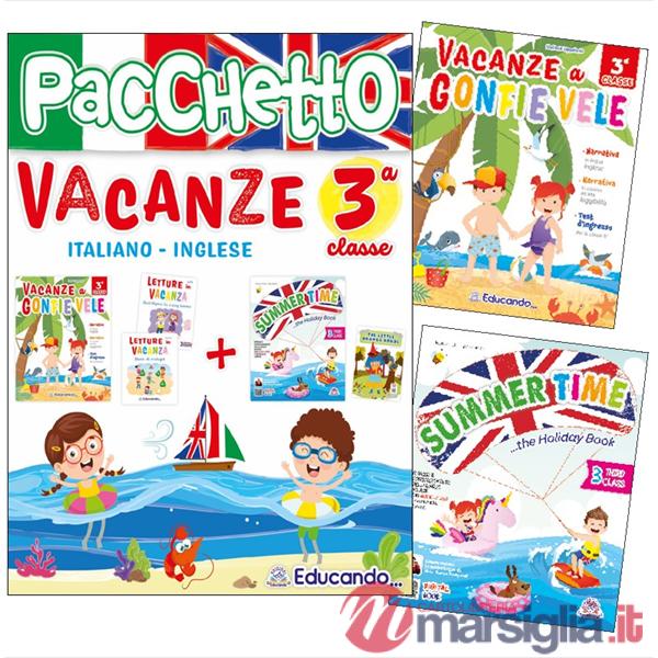 Pacchetto vacanze. Vacanze a gonfie vele. Con Summer time. Per la 3ª classe delle scuole elementari