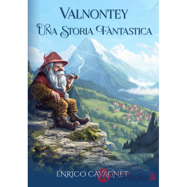 Valnontey. Una storia fantastica