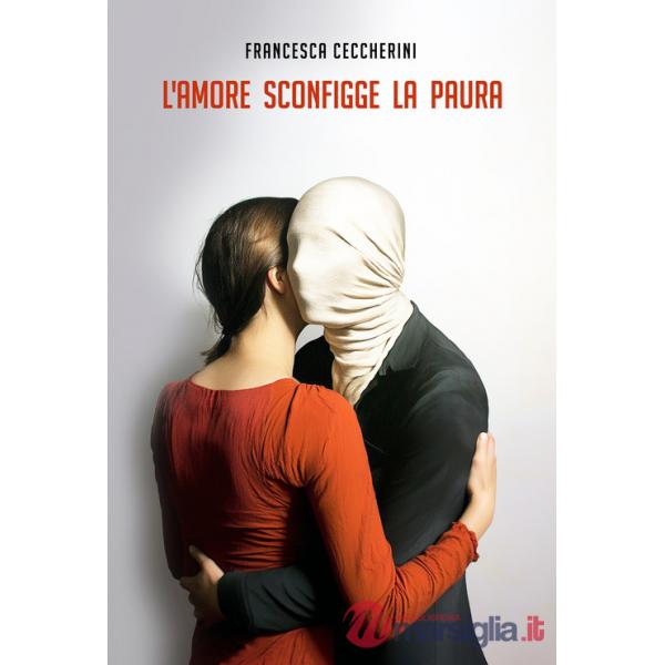 Amore sconfigge la paura (L')