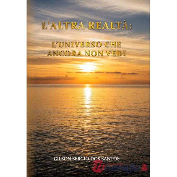 Altra realtà: l'universo che ancora non vedi (L')
