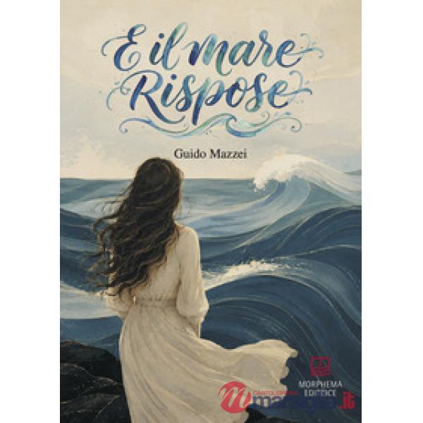 E il mare rispose