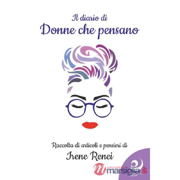 Diario di «donne che pensano». Raccolta di articoli e pensieri (Il)